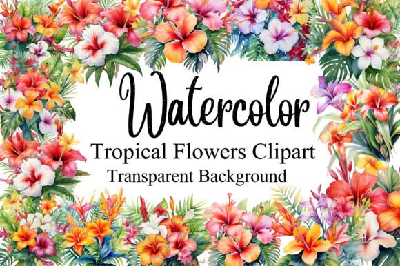 Download Tropical Flowers Watercolor Sublimation - Tropical Collection